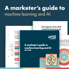A marketer's guide to machine learning and AI