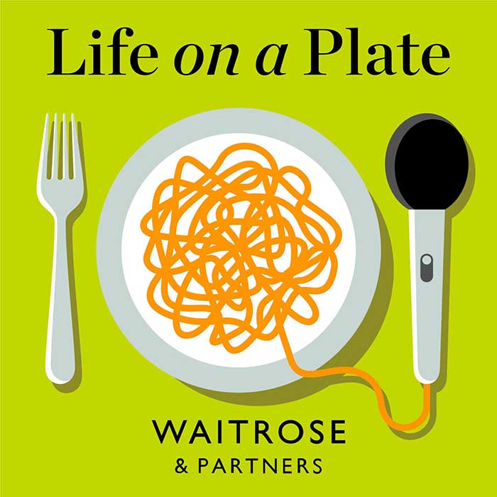 Cover of Waitrose's Life on a Plate podcast